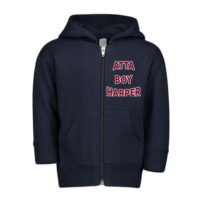 Atta Boy Harper He Wasn’T Supposed To Hear It Funny Toddler Zip Fleece Hoodie