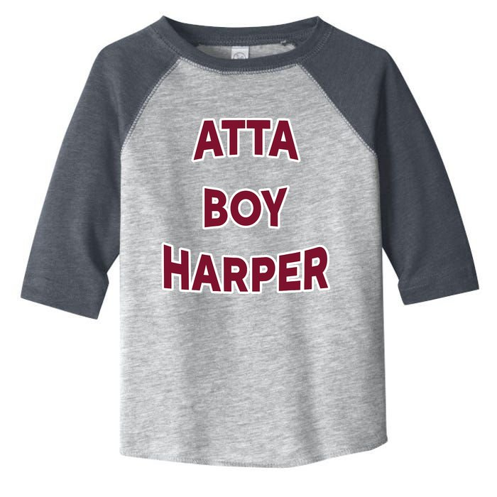 Atta Boy Harper He Wasn’T Supposed To Hear It Funny Toddler Fine Jersey T-Shirt