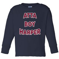 Atta Boy Harper He Wasn’T Supposed To Hear It Funny Toddler Long Sleeve Shirt