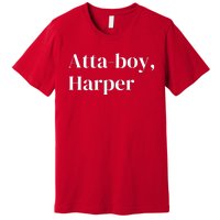 Atta Boy Harper Premium T-Shirt