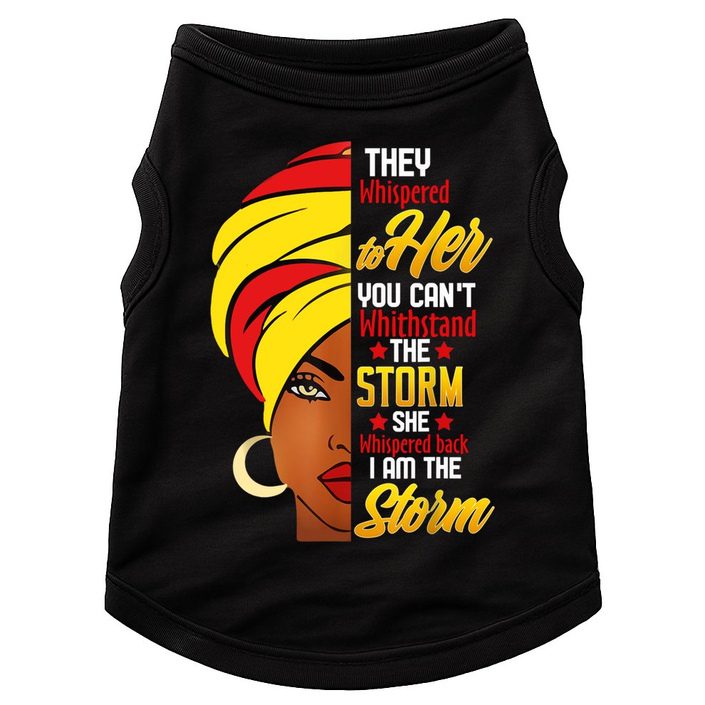 Awesome Black History She Whispered Back I Am The Storm Gift Doggie Tank