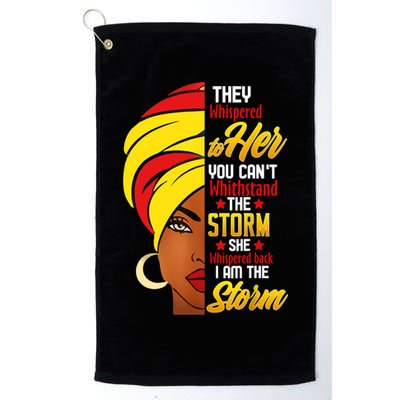 Awesome Black History She Whispered Back I Am The Storm Gift Golf Towel