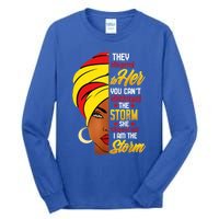 Awesome Black History She Whispered Back I Am The Storm Gift Tall Long Sleeve T-Shirt