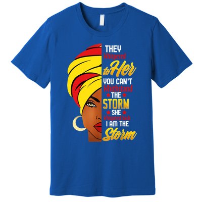 Awesome Black History She Whispered Back I Am The Storm Gift Premium T-Shirt