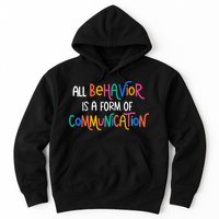 All Behavior Is A Form Of Communication SPED Teacher Autism Hoodie