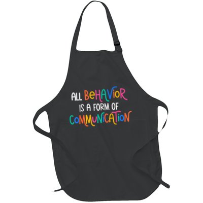 All Behavior Is A Form Of Communication SPED Teacher Autism Apron