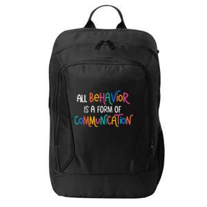 All Behavior Is A Form Of Communication SPED Teacher Autism City Backpack