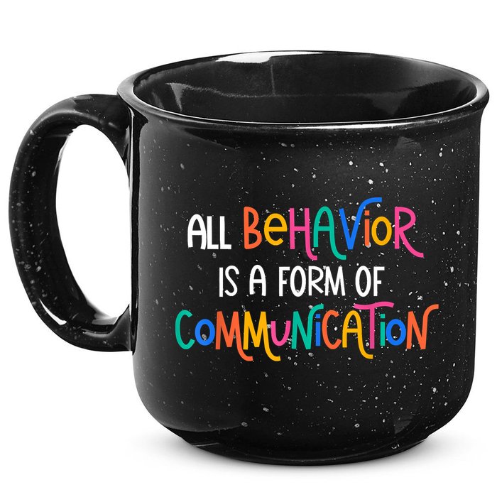 All Behavior Is A Form Of Communication SPED Teacher Autism 15oz Campfire Ceramic Mug