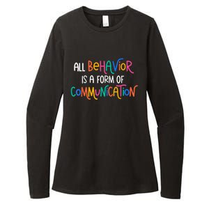 All Behavior Is A Form Of Communication SPED Teacher Autism Womens CVC Long Sleeve Shirt