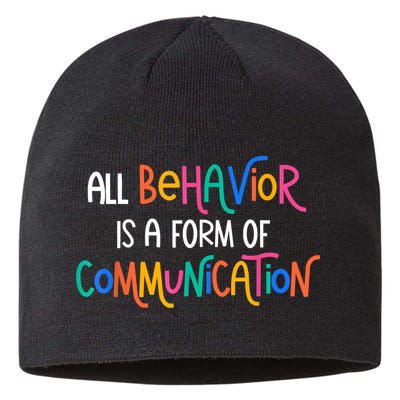 All Behavior Is A Form Of Communication SPED Teacher Autism Sustainable Beanie