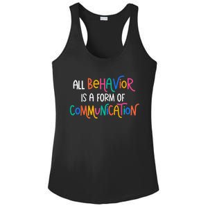 All Behavior Is A Form Of Communication SPED Teacher Autism Ladies PosiCharge Competitor Racerback Tank