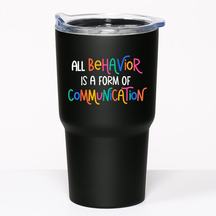 All Behavior Is A Form Of Communication SPED Teacher Autism Tumbler