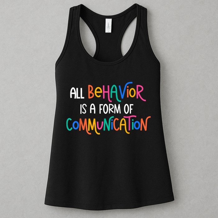All Behavior Is A Form Of Communication SPED Teacher Autism Womens Tank Top