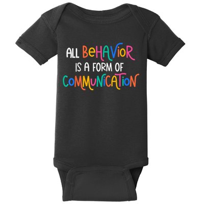 All Behavior Is A Form Of Communication SPED Teacher Autism Baby Bodysuit