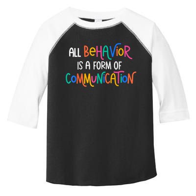 All Behavior Is A Form Of Communication SPED Teacher Autism Toddler Fine Jersey T-Shirt