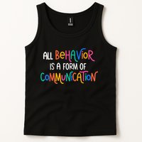 All Behavior Is A Form Of Communication SPED Teacher Autism Tank Top