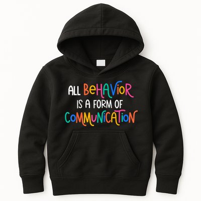 All Behavior Is A Form Of Communication SPED Teacher Autism Kids Hoodie