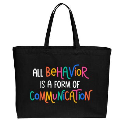 All Behavior Is A Form Of Communication SPED Teacher Autism Cotton Canvas Jumbo Tote