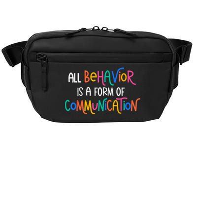 All Behavior Is A Form Of Communication SPED Teacher Autism Crossbody Pack