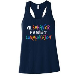 All Behavior Is A Form Of Communication SPED Teacher Autism Women's Racerback Tank