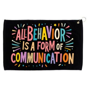 All Behavior Is A Form Of Communication Sped Teacher Autism Gift Grommeted Golf Towel