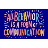 All Behavior Is A Form Of Communication Sped Teacher Autism Gift Bumper Sticker