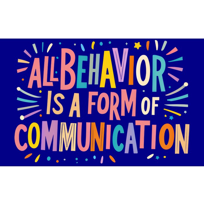 All Behavior Is A Form Of Communication Sped Teacher Autism Gift Bumper Sticker