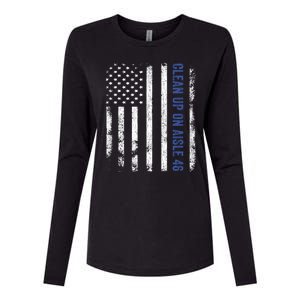 Anti Biden Impeach 46 8646 Clean Up On Aisle 46 Pro USA Flagd Womens Cotton Relaxed Long Sleeve T-Shirt