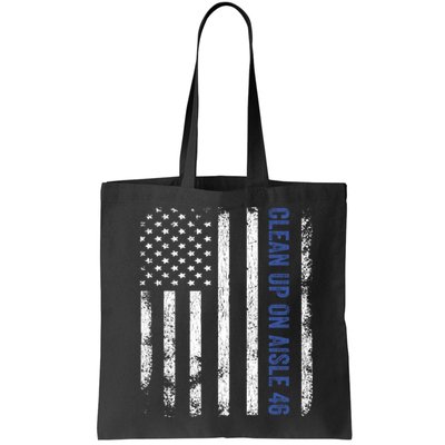 Anti Biden Impeach 46 8646 Clean Up On Aisle 46 Pro USA Flagd Bag