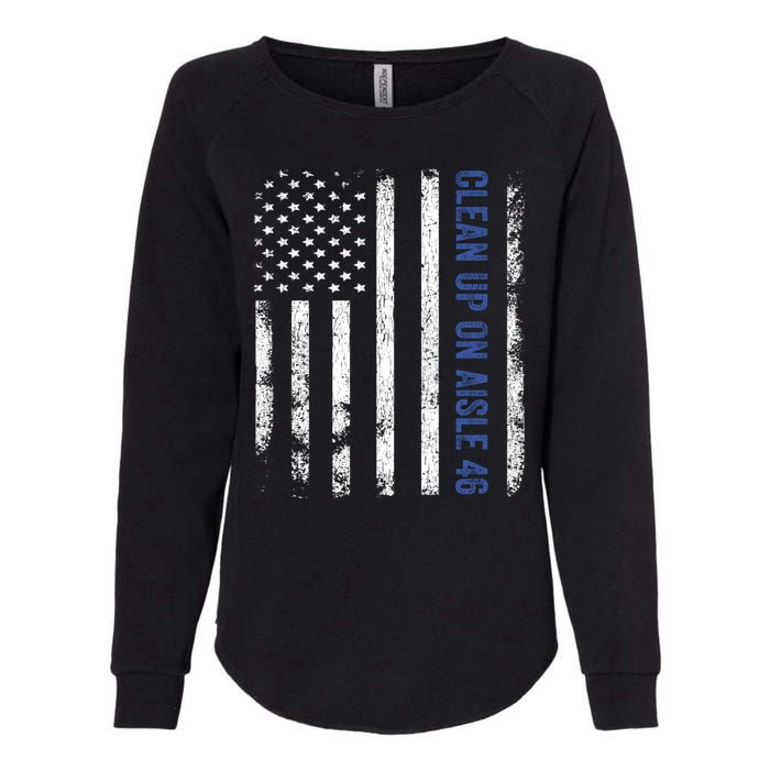 Anti Biden Impeach 46 8646 Clean Up On Aisle 46 Pro USA Flagd Womens California Wash Sweatshirt