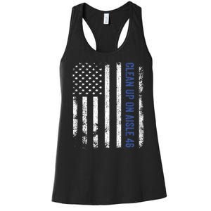 Anti Biden Impeach 46 8646 Clean Up On Aisle 46 Pro USA Flagd Women's Racerback Tank