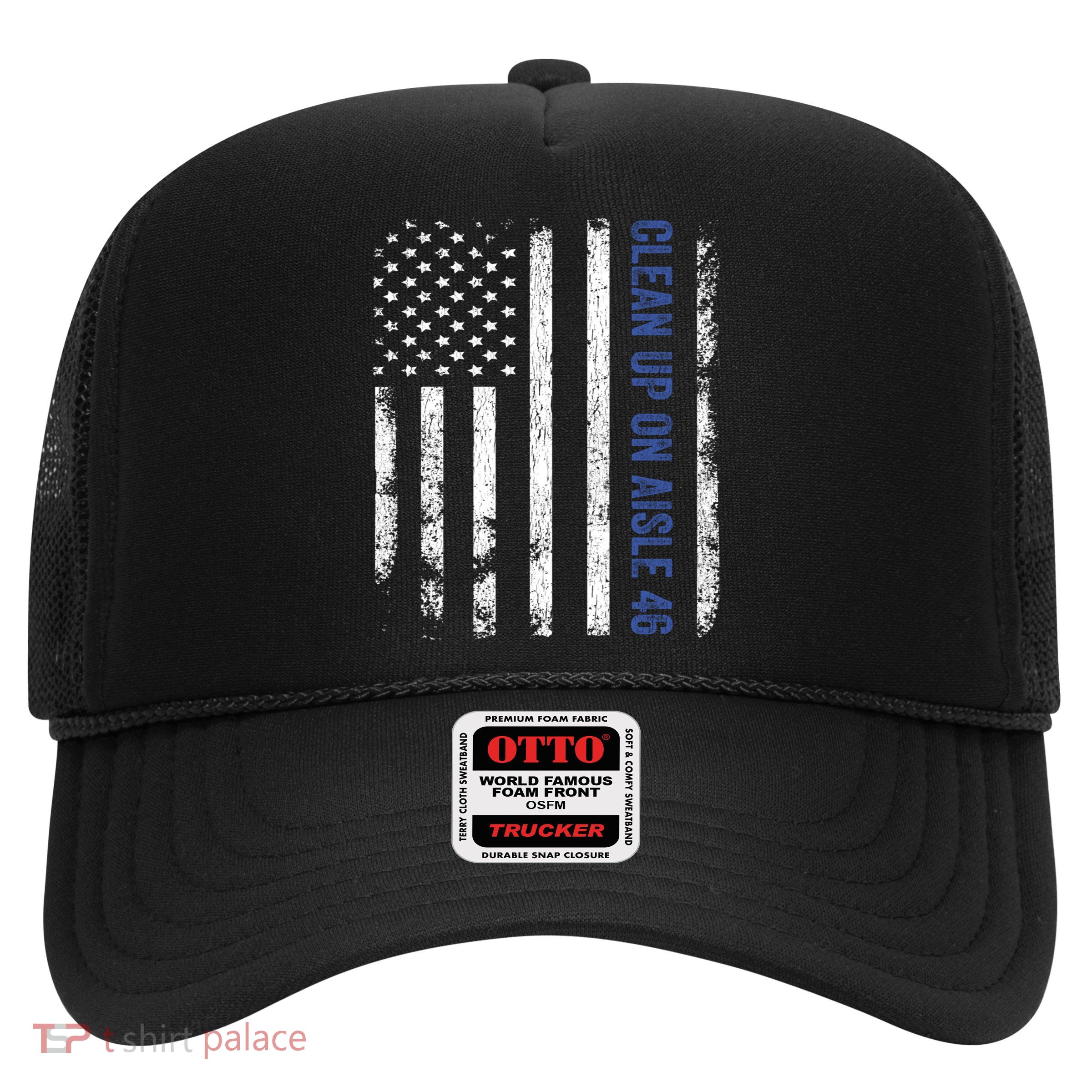 Anti Biden Impeach 46 8646 Clean Up On Aisle 46 Pro USA Flagd Trucker Hat