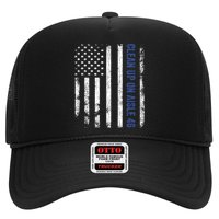 Anti Biden Impeach 46 8646 Clean Up On Aisle 46 Pro USA Flagd Trucker Hat