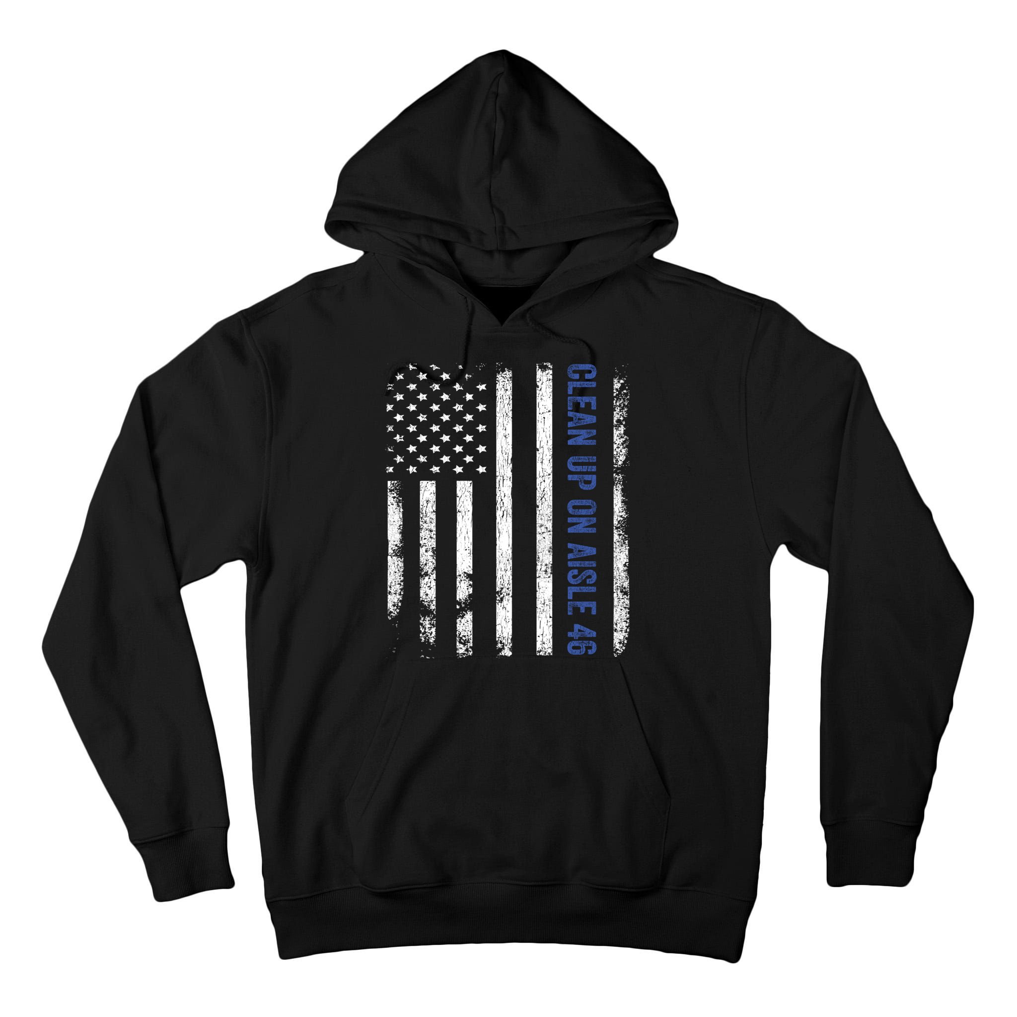 Anti Biden Impeach 46 8646 Clean Up On Aisle 46 Pro USA Flagd Tall Hoodie