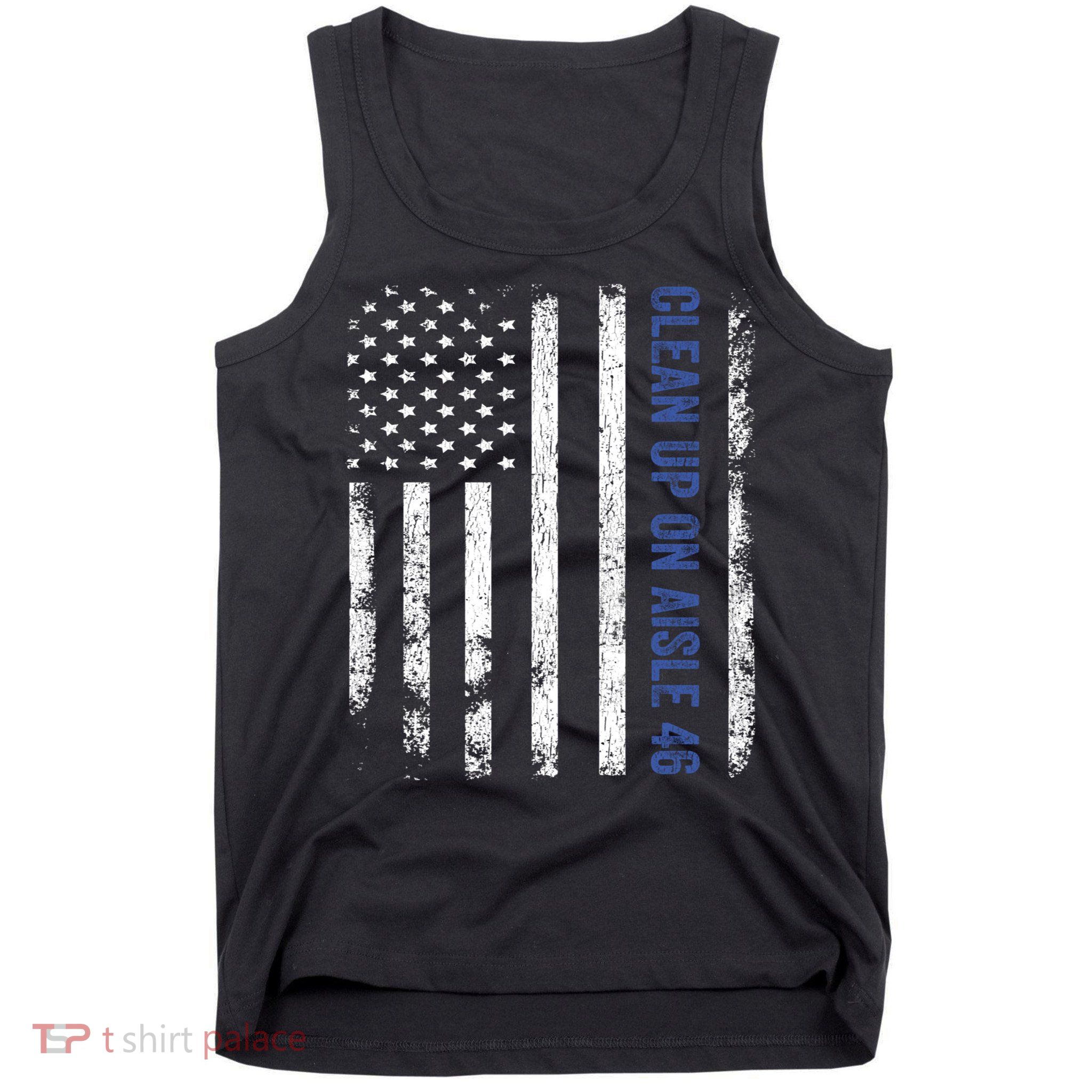 Anti Biden Impeach 46 8646 Clean Up On Aisle 46 Pro USA Flagd Tank Top