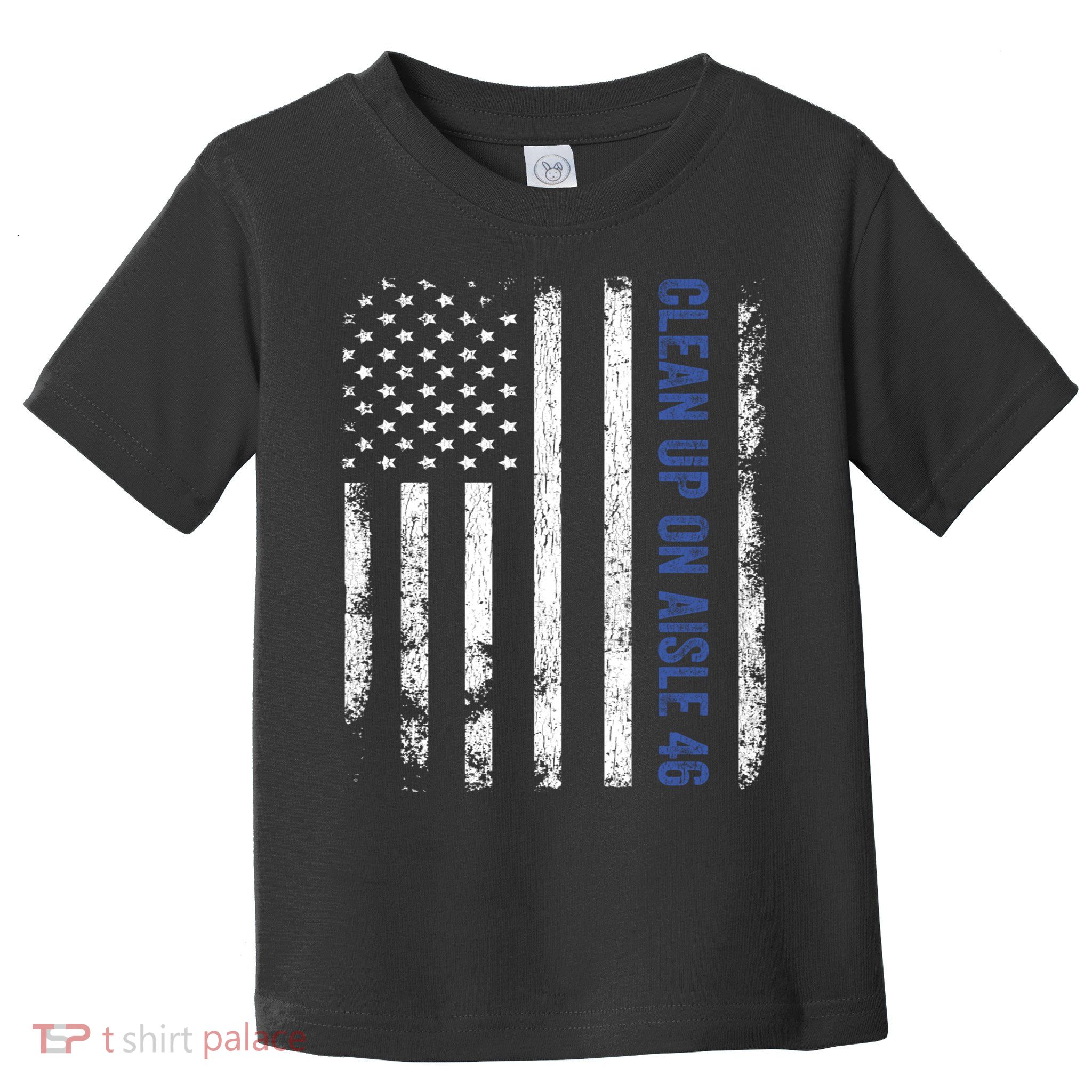 Anti Biden Impeach 46 8646 Clean Up On Aisle 46 Pro USA Flagd Toddler T-Shirt