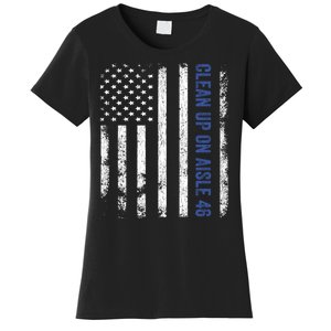 Anti Biden Impeach 46 8646 Clean Up On Aisle 46 Pro USA Flagd Women's T-Shirt