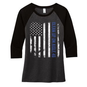 Anti Biden Impeach 46 8646 Clean Up On Aisle 46 Pro USA Flagd Women's Tri-Blend 3/4-Sleeve Raglan Shirt