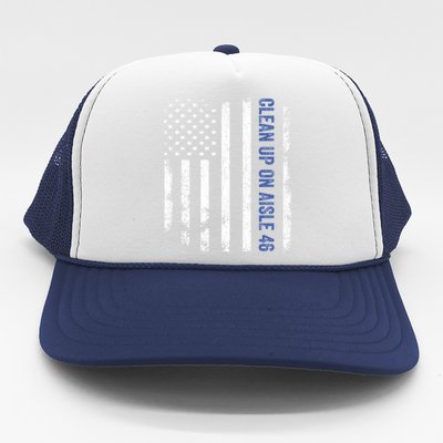 Anti Biden Impeach 46 8646 Clean Up On Aisle 46 Pro USA Flagd Trucker Hat