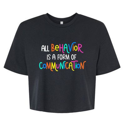 All Behavior Is A Form Of Communication SPED Teacher Autism Bella+Canvas Jersey Crop Tee