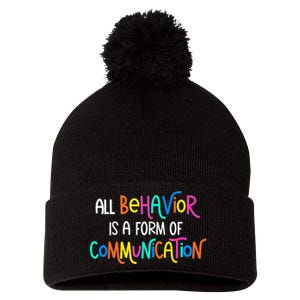 All Behavior Is A Form Of Communication SPED Teacher Autism Pom Pom 12in Knit Beanie