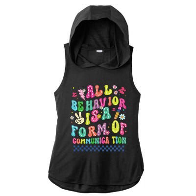 All Behavior Is A Form Of Communication Autism Sped Teacher Ladies PosiCharge Tri-Blend Wicking Draft Hoodie Tank