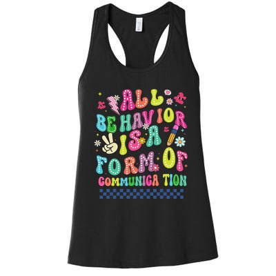 All Behavior Is A Form Of Communication Autism Sped Teacher Women's Racerback Tank