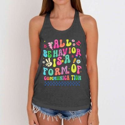 All Behavior Is A Form Of Communication Autism Sped Teacher Women's Knotted Racerback Tank