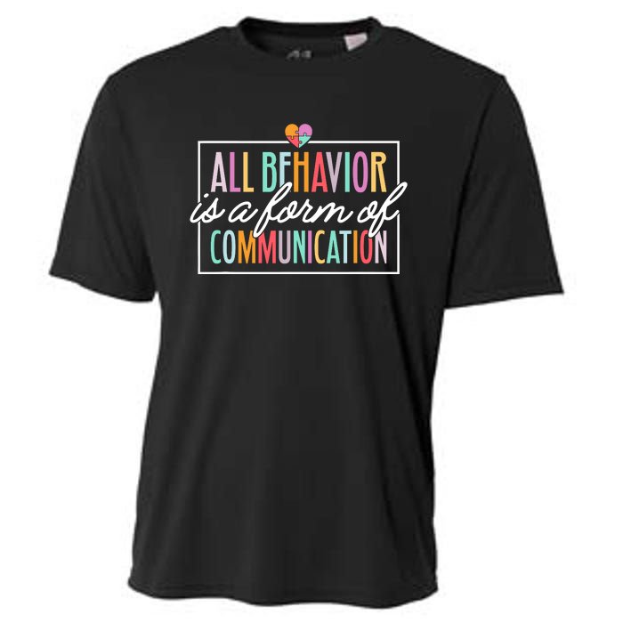 All Behavior Is A Form Of Communication Sped Teacher Autism Cooling Performance Crew T-Shirt