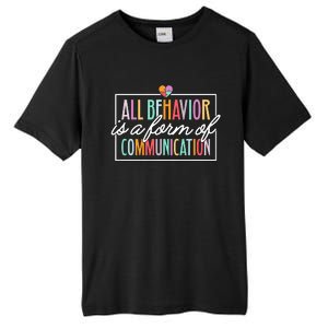 All Behavior Is A Form Of Communication Sped Teacher Autism Tall Fusion ChromaSoft Performance T-Shirt