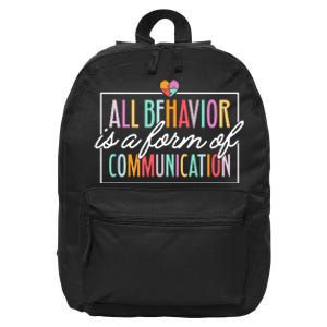 All Behavior Is A Form Of Communication Sped Teacher Autism 16 in Basic Backpack