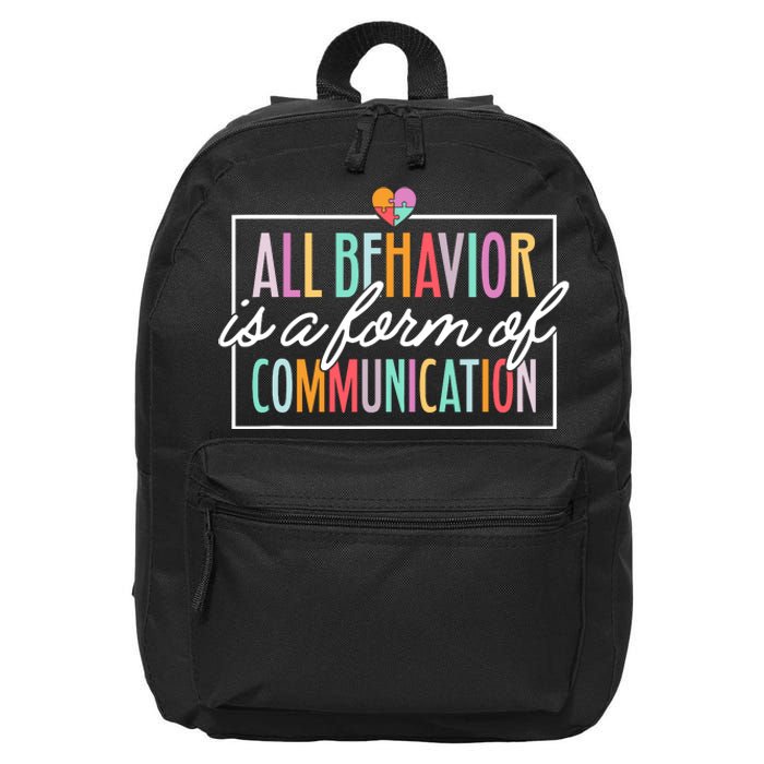 All Behavior Is A Form Of Communication Sped Teacher Autism 16 in Basic Backpack