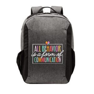 All Behavior Is A Form Of Communication Sped Teacher Autism Vector Backpack