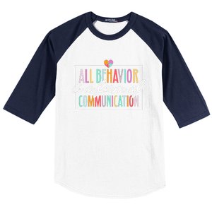 All Behavior Is A Form Of Communication Sped Teacher Autism Baseball Sleeve Shirt